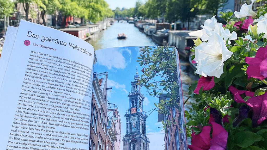 Westerkirche in Amsterdam, das Wahrzeichen Amsterdams neben dem Anne Frank Haus im Glücksorte-Buch von Theresa Huber und Barbara Klingelhöfer